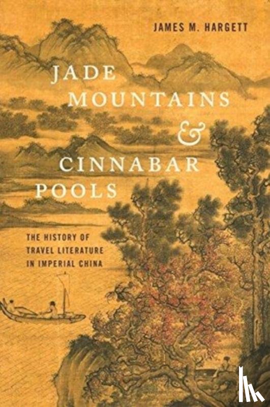 Hargett, James M. - Jade Mountains and Cinnabar Pools