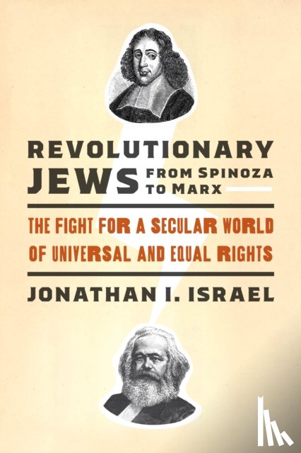 Israel, Jonathan I. - Revolutionary Jews from Spinoza to Marx
