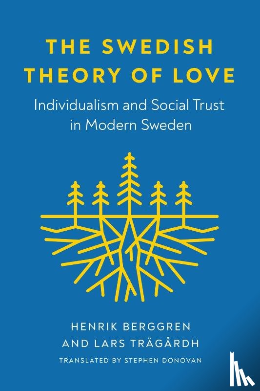 Berggren, Henrik, Tragardh, Lars (Ersta Skondal Bracke University College) - The Swedish Theory of Love