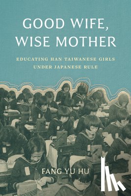 Hu, Fang Yu - Good Wife, Wise Mother