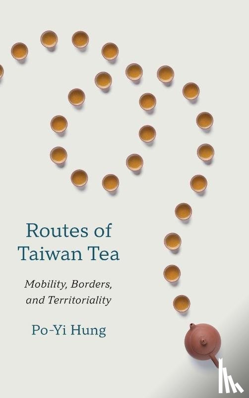 Hung, Po-Yi - Routes of Taiwan Tea