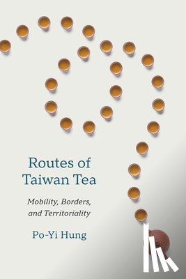 Hung, Po-Yi - Routes of Taiwan Tea