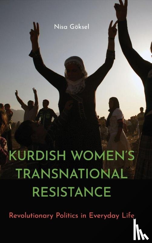 Goksel, Nisa - Kurdish Women’s Transnational Resistance