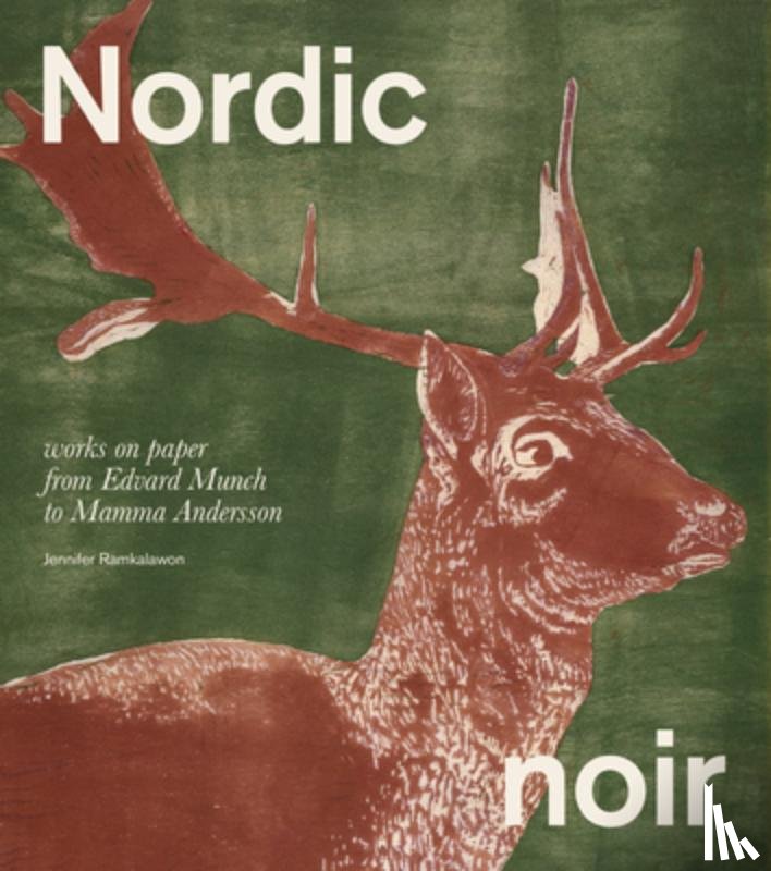 Ramkalawon, Jennifer - Nordic Noir: Works on Paper from Edvard Munch to Mamma Andersson
