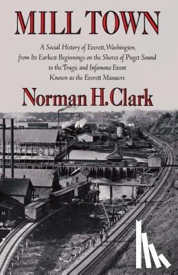 Clark, Norman H. - Mill Town