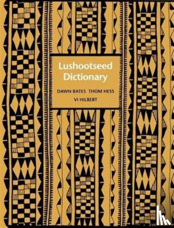 Bates, Dawn, Hess, Thom, Hilbert, Vi - Lushootseed Dictionary