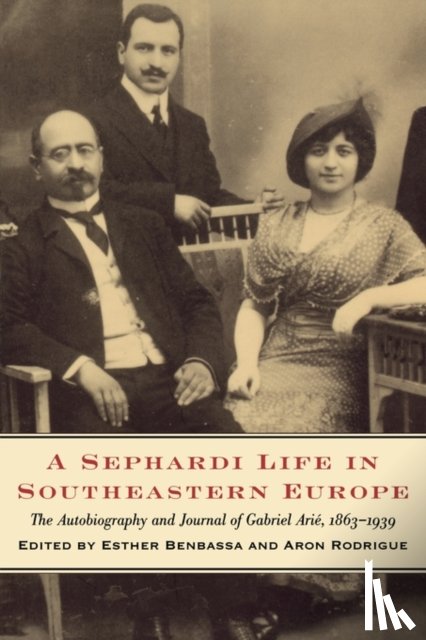 Benbassa, Esther, Rodrigue, Aron - A Sephardi Life in Southeastern Europe