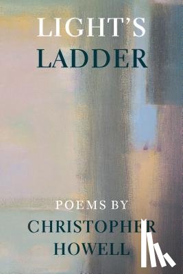 Howell, Christopher - Light's Ladder