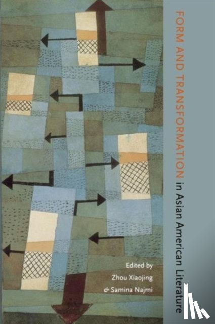  - Form and Transformation in Asian American Literature