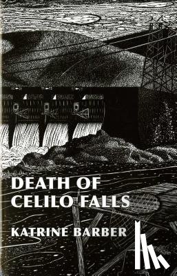 Barber, Katrine - Death of Celilo Falls