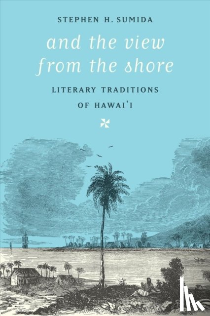 Sumida, Stephen H. - And the View from the Shore