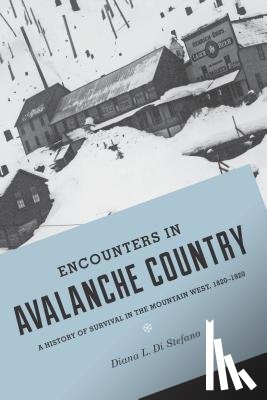 Di Stefano, Diana L. - Encounters in Avalanche Country