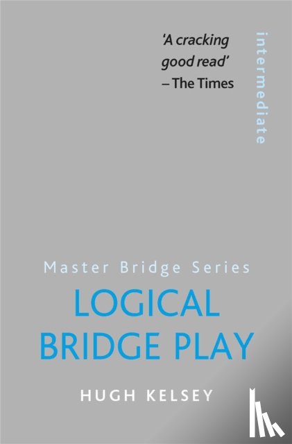 Kelsey, Hugh - Logical Bridge Play