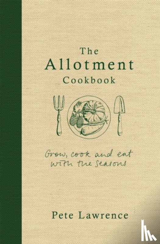 Lawrence, Pete - The Allotment Cookbook