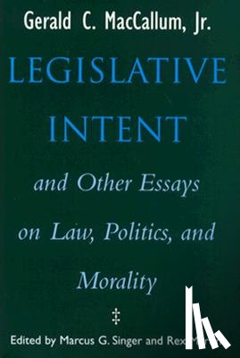MacCallum, Gerald C. - Legislative Intent