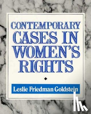 Goldstein, Leslie Friedman - Contemporary Cases in Women's Rights