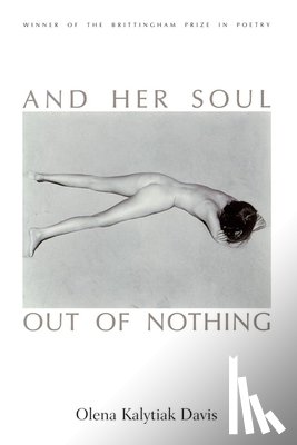 Davis, Olena Kalytiak - And Her Soul Out of Nothing