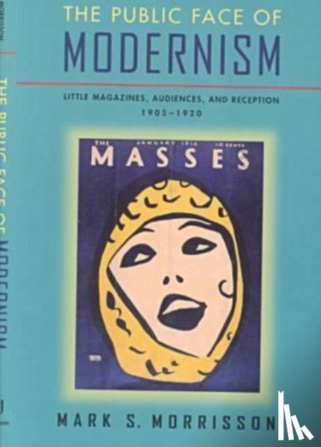 Mark S. Morrisson - The Public Face of Modernism