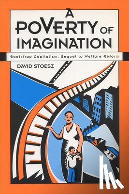 Stoesz, David - A Poverty of Imagination