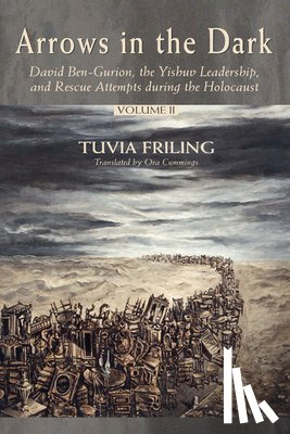 Friling, Tuvia - Arrows in the Dark