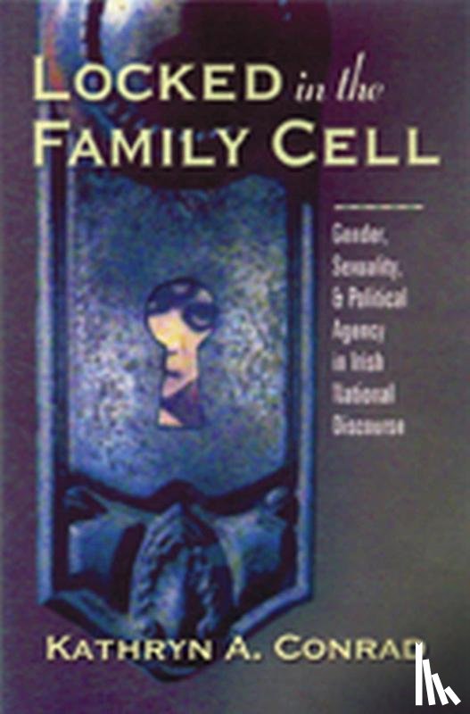 Conrad, Kathryn - Locked in the Family Cell