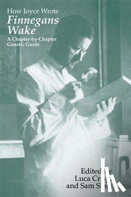  - How Joyce Wrote "Finnegans Wake