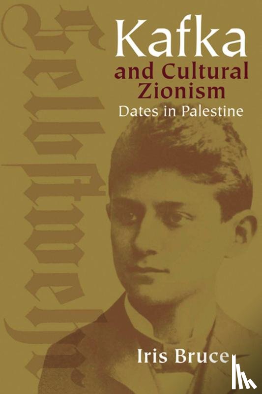 Bruce, Iris - Kafka and Cultural Zionism