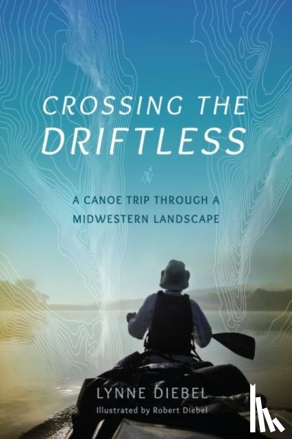 Diebel, Lynne - Crossing the Driftless