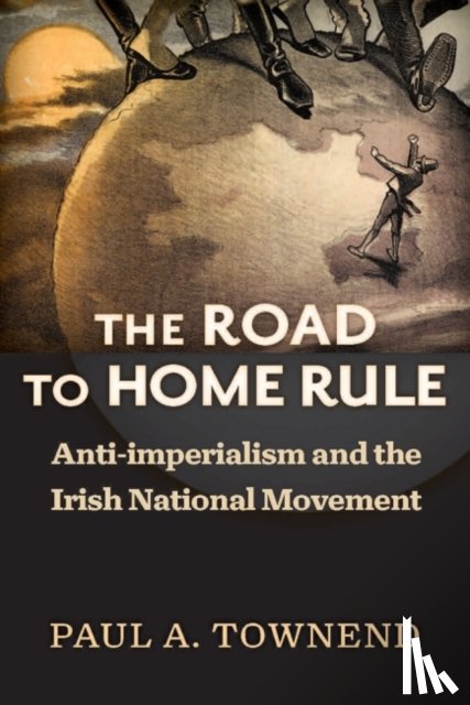 Townend, Paul A. - The Road to Home Rule