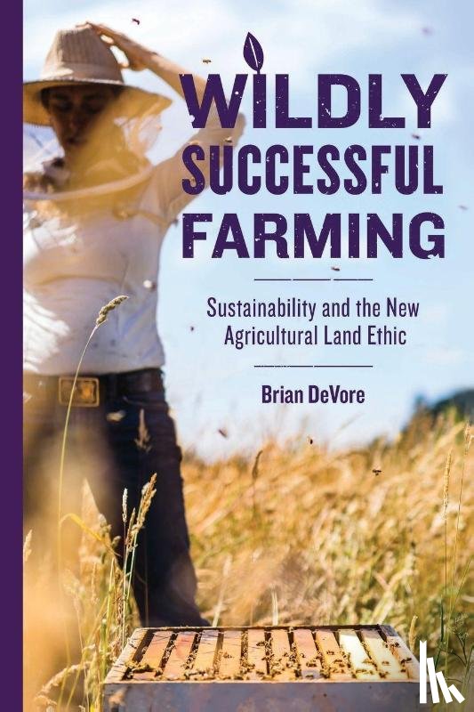 DeVore, Brian - Wildly Successful Farming