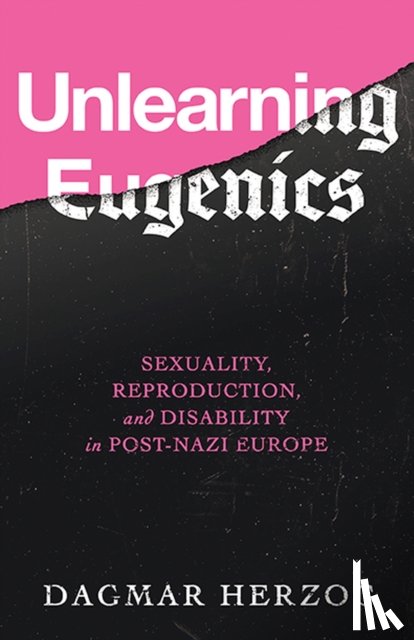 Herzog, Dagmar - Unlearning Eugenics