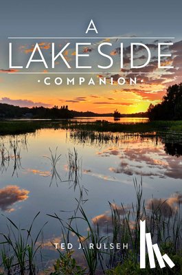 Rulseh, Ted J. - A Lakeside Companion