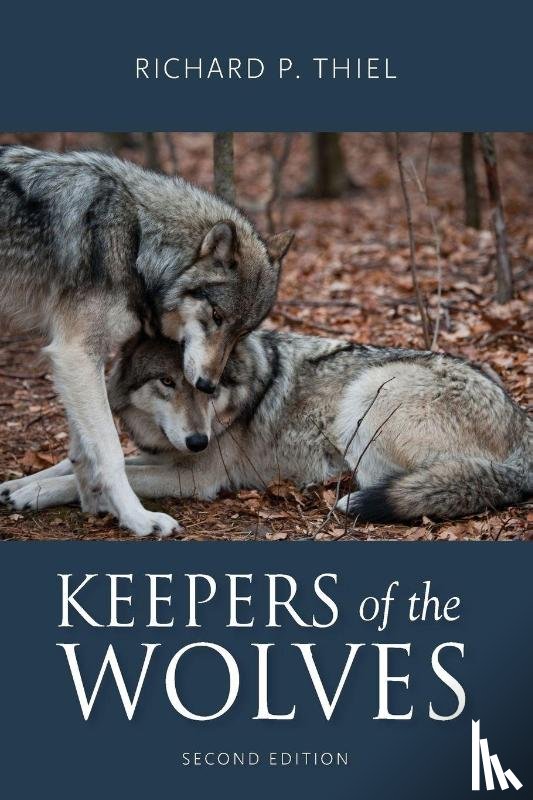 Thiel, Richard P. - Keepers of the Wolves