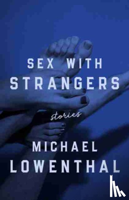 Lowenthal, Michael - Sex with Strangers