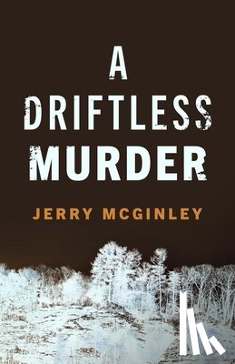 McGinley, Jerry - A Driftless Murder