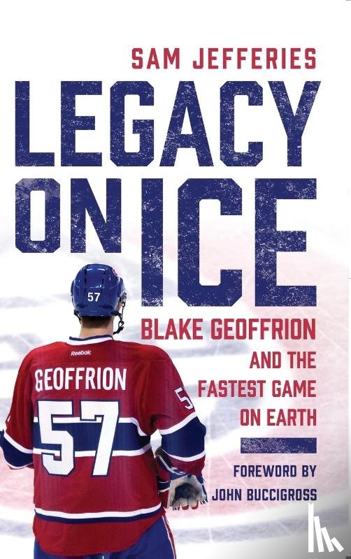 Jefferies, Sam, Buccigross, John - Legacy on Ice