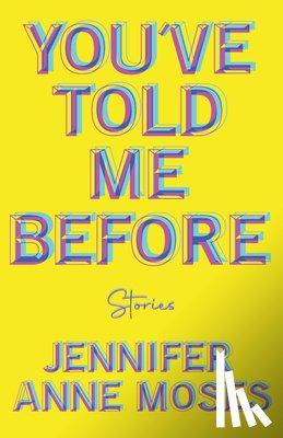 Moses, Jennifer - You've Told Me Before