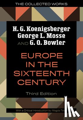 Koenigsberger, H. G., Mosse, George L., Bowler, G. Q. - Europe in the Sixteenth Century