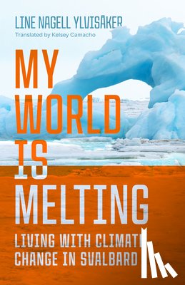 Ylvisaker, Line Nagell - My World Is Melting