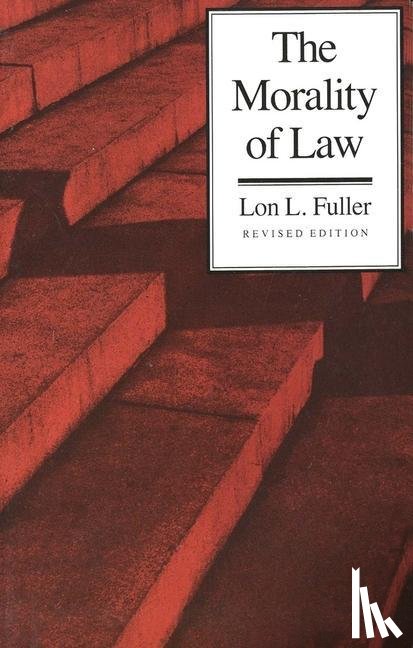 Fuller, Lon L. - The Morality of Law