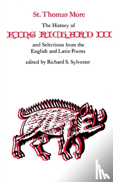 More, Thomas - The History of King Richard III and Selections from the English and Latin Poems