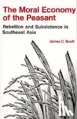 Scott, James C. - The Moral Economy of the Peasant