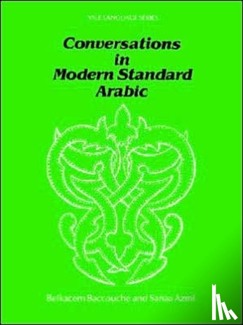 Baccouche, Belkacem, Azmi, Sanaa - Conversations in Modern Standard Arabic