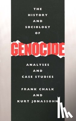 Chalk, Frank, Jonassohn, Kurt - The History and Sociology of Genocide