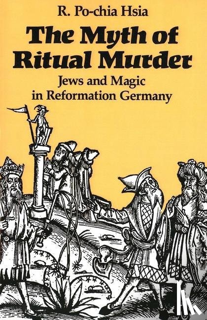 Hsia, R. Po-chia - The Myth of Ritual Murder