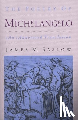 Saslow, James M. - The Poetry of Michelangelo