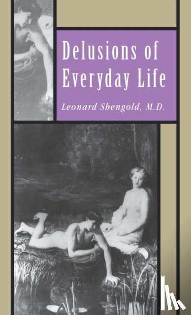 Shengold, Leonard - Delusions of Everyday Life