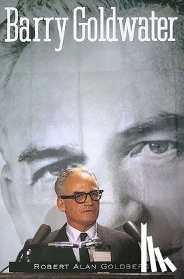 Goldberg, Robert Alan - Barry Goldwater
