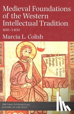 Colish, Marcia L. - Medieval Foundations of the Western Intellectual Tradition