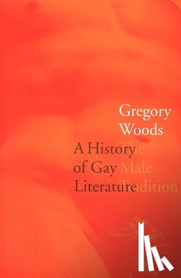 Woods, Gregory - A History of Gay Literature
